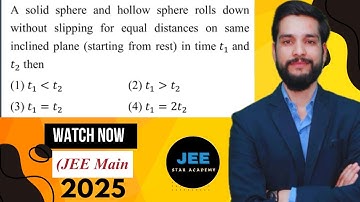A solid sphere and hollow sphere rolls down without slipping for equal distances #jeemains2025 #jee