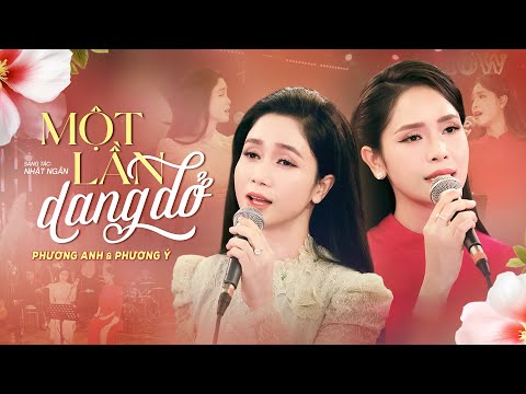 Một Lần Dang Dở - Phương Anh & Phương Ý | Sáng tác: Nhật Ngân