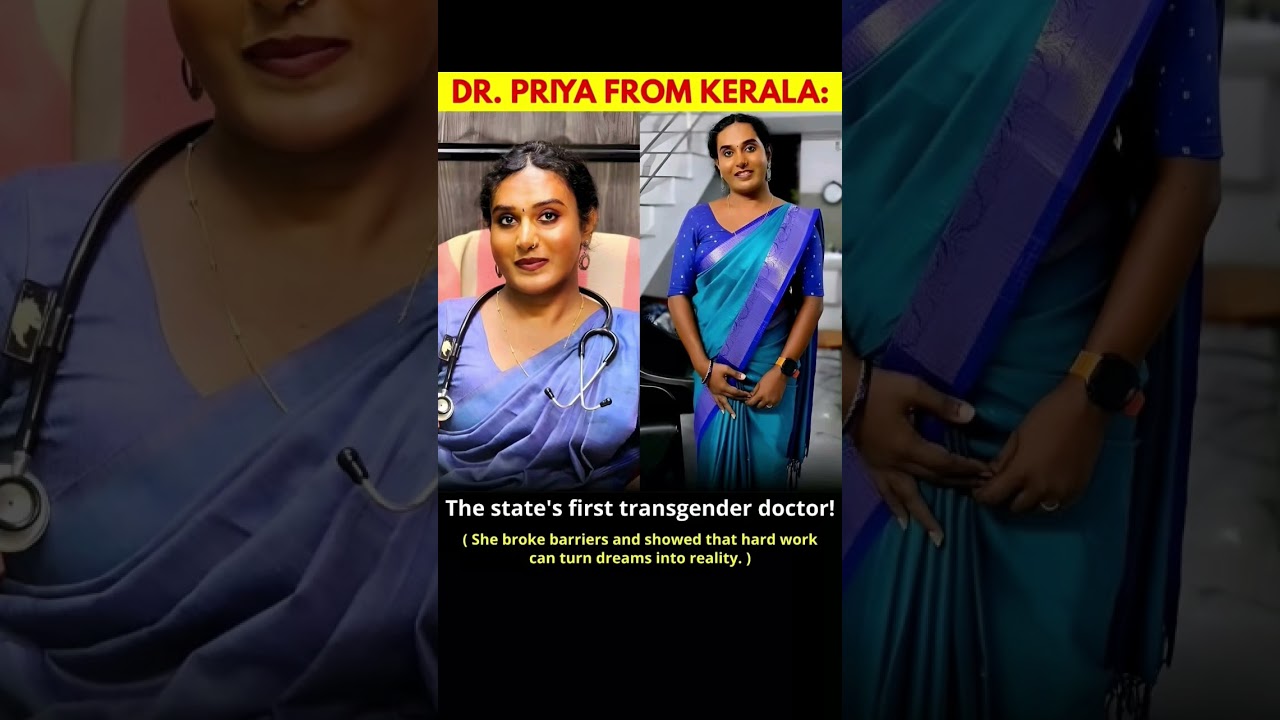 1st Transgender Dr. Priya from kerala 