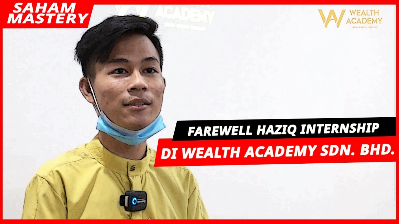 Farewell Haziq Internship Di Wealth Academy Sdn Bhd Youtube