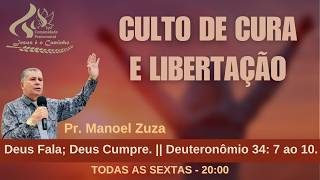 Pastor Manoel Zuza || Deus Fala; Deus Cumpre. || Deuteronômio 34: 7 ao 10.