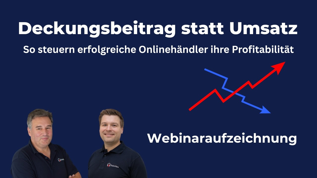 Deckungsbeitrag statt Umsatz: So steuern erfolgreiche Onlinehändler ihre Profitabilität