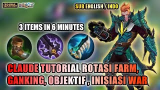 TUTORIAL CARA FARMING DAN ROTASI CLAUDE AGAR TIDAK KALAH OBJEKTIF | MLBB