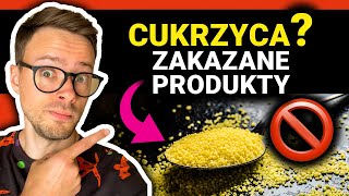 Czego nie jeść? Zakazane produkty dla cukrzyka  to powoduje wysoki poziom cukru we krwi |Nie słodzę