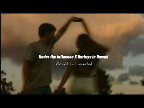 Under the influence X Harleys in Hawaii | slowed and reverbed | @ChrisBrownTV X @KatyPerry