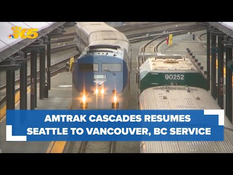 Amtrak Cascades resumes service between Seattle, Vancouver BC