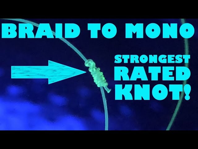 TIE THE STRONGEST RATED BRAID TO MONO FISHING KNOT! (It's not the FG KNOT)  