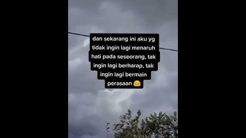 Story WA Pergi Hilang dan Lupakan - Remember Of Today