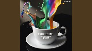 ITS COFFEE TIME! (Coffee Rave Anthem)