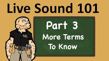 Live Sound 101: More Terms To Know