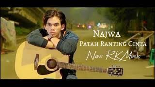 Najwa Patah Ranting Cinta (New RK Music)