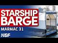 Starship Barge "You'll Thank Me Later" Arrives at Starbase