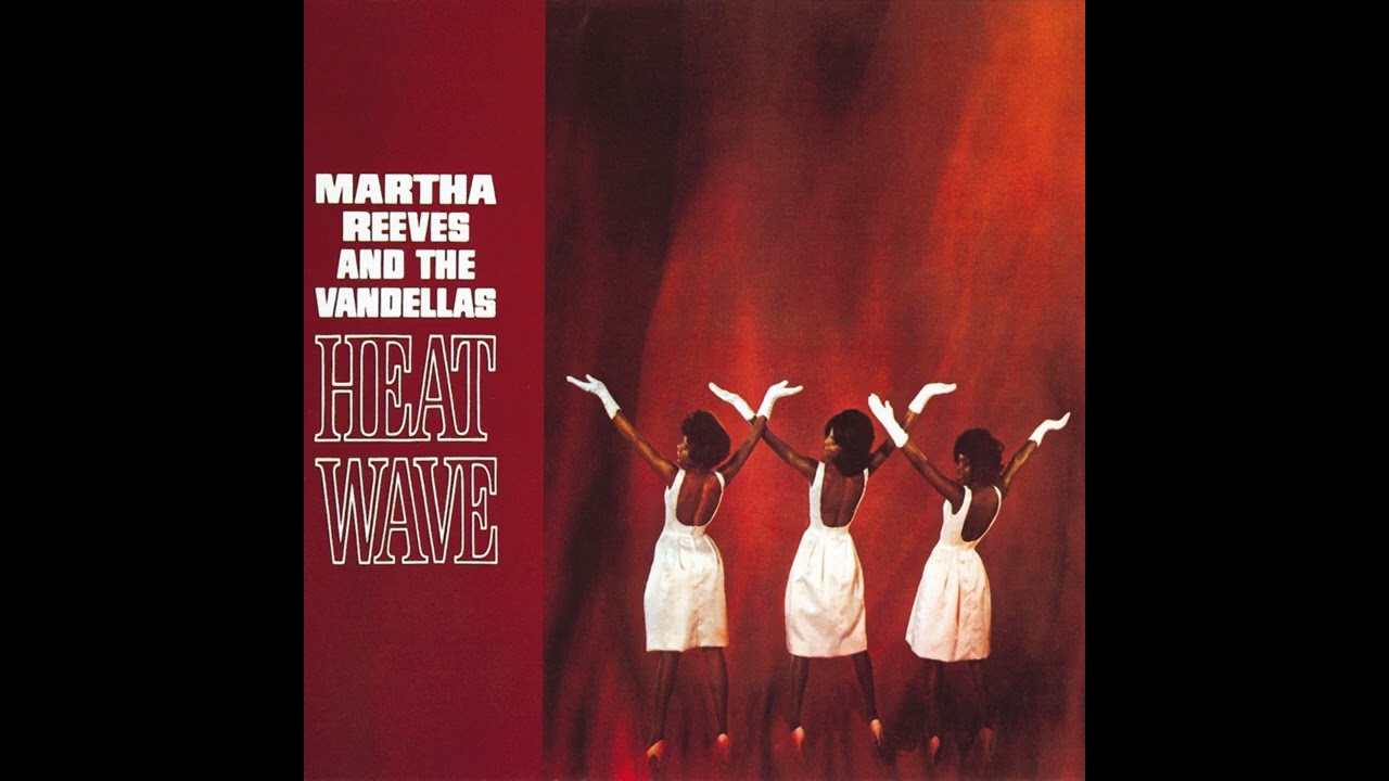 Martha Reeves and The Vandellas - Heat Wave (FULL ALBUM