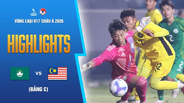MACAO (TQ) - MALAYSIA: GÂY ÁP LỰC LÊN NGÔI ĐẦU | VÒNG LOẠI U17 CHÂU Á 2026