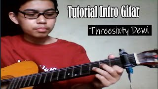 Tutorial Gitar Intro Gitar Lagu Threesixty Dewi