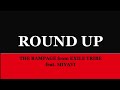 THE RAMPAGE from EXILE TRIBE ft. Miyavi『Round Up』 歌詞/rom/eng lyrics