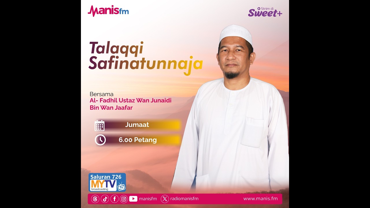 Ustaz Wan Junaidi - Safinatun Naja (Siri 226)