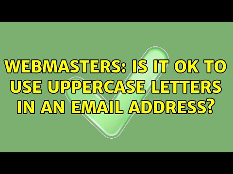 Webmasters: Is it ok to use uppercase letters in an email address? (2 Solutions!!)