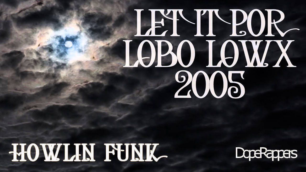 LET IT POR LOBOLOWX 2005