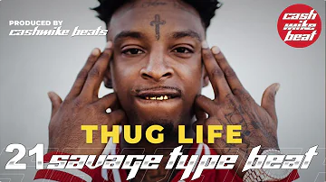 21 Savage Type Beat 🔥 Freestyle Type Beat 🔥 CashMikeBeat - Thug Life