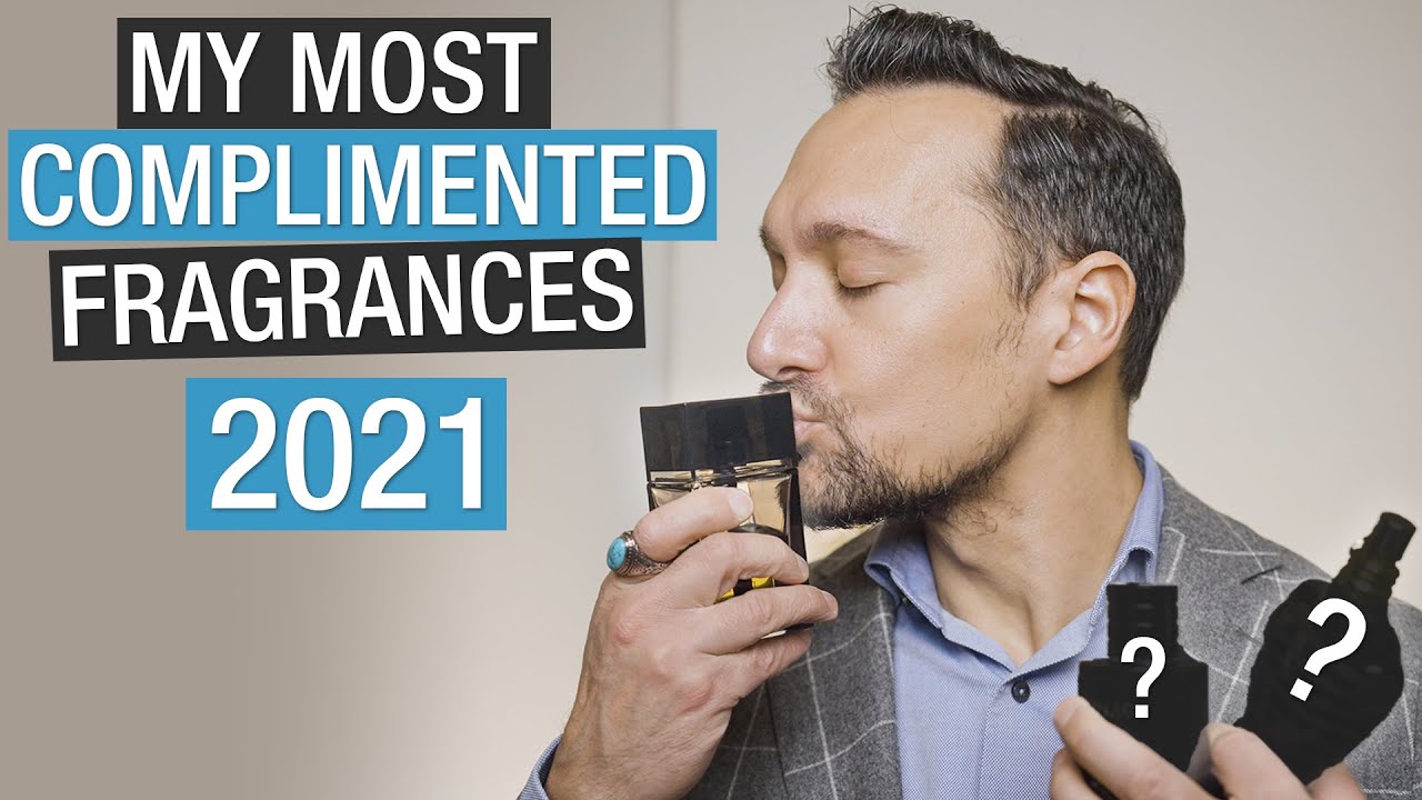14 of My Most Complimented Fragrances 2021 🔥Compliment Getter ...