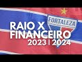 FORTALEZA - RAIO X FINANCEIRO 2023/2024 - 45 MINUTOS