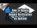 How to Bypass Google Verification on Android | Disable Google Verification on mobile phones