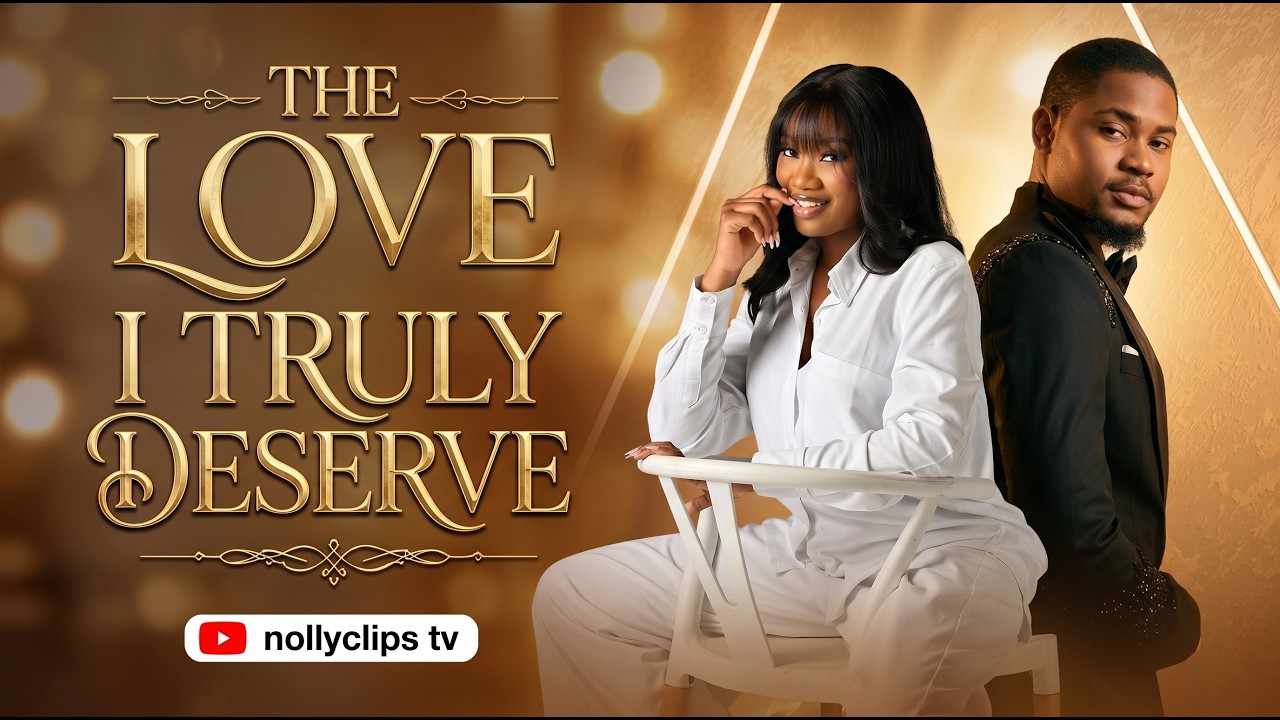 THE LOVE I TRULY DESERVE // CLINTONTON JOSHUA CHINENYE NNEBE - D BEST ...