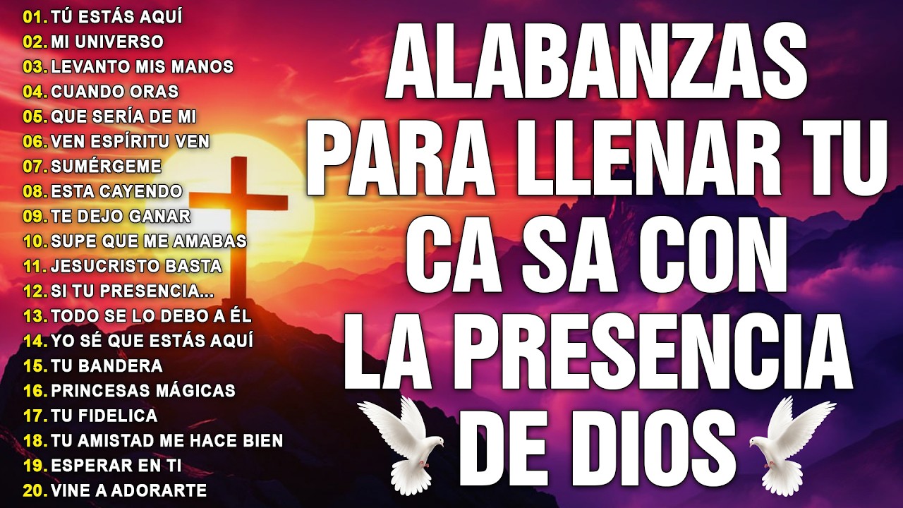 MUSICA CRISTIANA PARA SENTIR LA PRESENCIA DE DIOS - HERMOSAS ALABANZAS CRISTIANAS DE ADORACION 2026