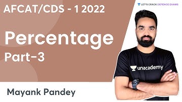 Percentage Part-3 | Target AFCAT/CDS 1 2022 | By Mayank Pandey