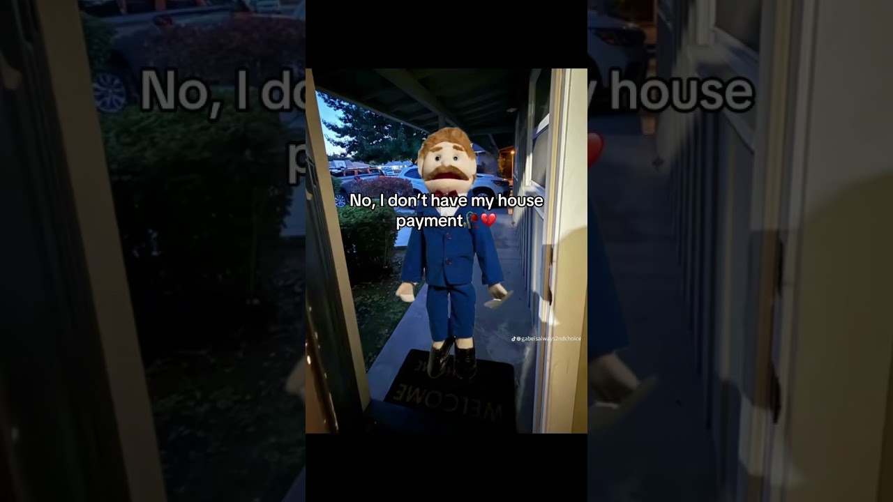 I don’t have my house payment 