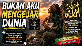 BUKAN AKU MENGEJAR DUNIA | Lagu Reggae Penuh Makna & Motivasi | Allah Tahu Perjuanganku