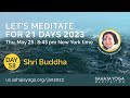 21 Day Meditation Course 2023 | Day 58: Shri Buddha