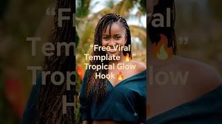 Tropical Glow Hook - Viral CapCut Template 2026 | Realistic Photography Reel Template