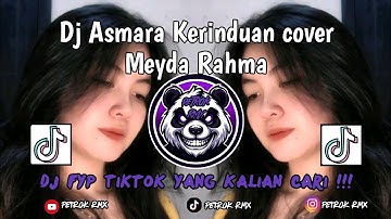 Dj Asmara Kerinduan Cover Meydarahma || Dj Selalu Kucoba Pertahankan Viral Tiktok !!