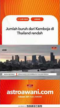 Jumlah buruh dari Kemboja di Thailand rendah