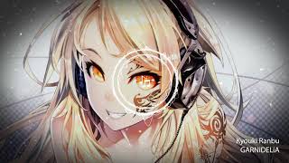 Nightcore - Kyouki Ranbu (GARNiDELiA)