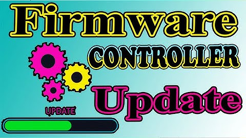 CONTROLLER FIRMWARE UPDATE: How to Update driver & Firmware for Controller 2024
