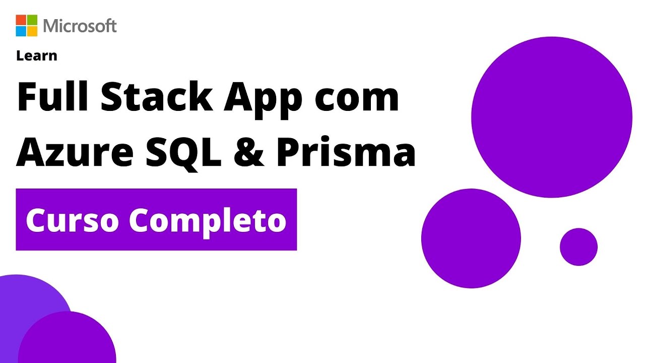Visão Geral do Curso | Aprenda: Aplicação Full Stack com Azure SQL ...