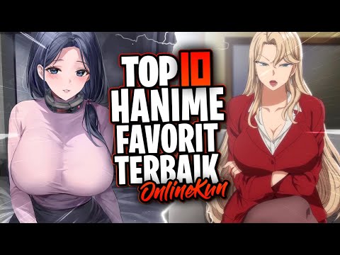 TOP 10 ANIME H TERBAIK FAVORIT GWEH🤓☝️... (EPISODE TERAKHIR!!!)