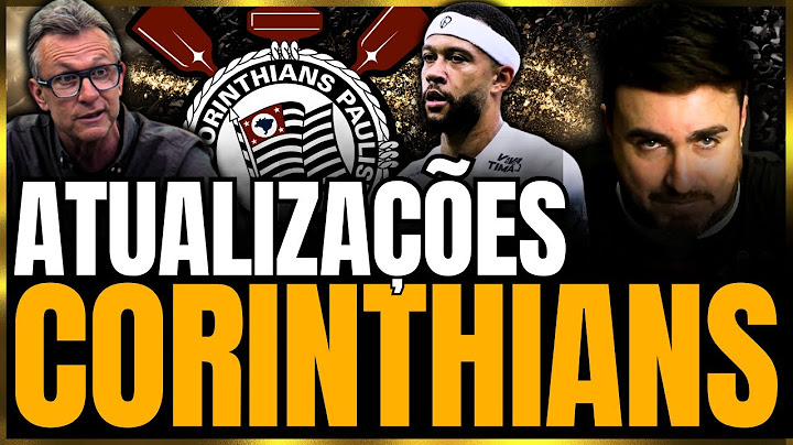 🔴 AO VIVO 🔴 ATUALIZAÇÕES DE TODAS AS NOTÍCIAS DO CORINTHIANS NAS ÚLTIMAS SEMANAS