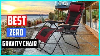 Top 5 Best Zero Gravity Chairs for Back Pain/Sleeping/Camping/Tall & Heavy Person [Review 2023]
