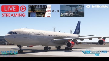 FS24 | Finally Austria 2025 - Sweden Live 2025 | Vienna VIE ✈ ARN Stockholm | ini A340-300 | VATSIM