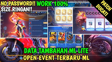 Data Open Event ML Terbaru Patch Ducati | Data Tambahan ml lite | Data fix Event ml