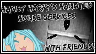 Handy Harrys Haunted House Services