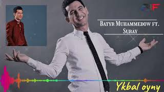 Batyr Muhammedow ft. Suray - Ykbal oyny