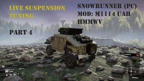 Snowrunner (PC) -  Live  - Mod Testing - M1114 UAH part 4 - Suspension Testing/Adjustment