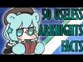 50 useless arknights facts