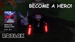 BECOME A HERO IN CRAZY ODYSSEY: A NEW JOURNEY ROBLOX RPG