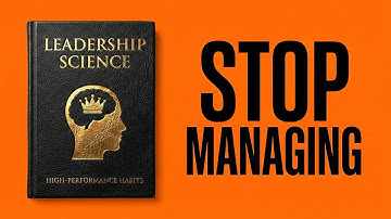 Stop Managing, Start Leading: The Science of High-Performance Communication
